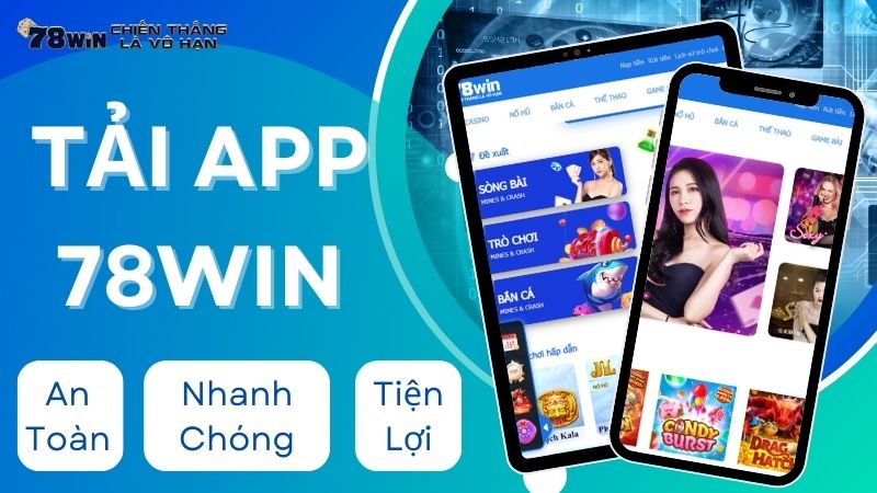 cac buoc tai va cai dat app 78win nhanh nhat